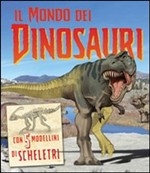 Il mondo dei dinosauri. Con gadget